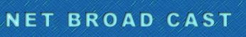 NET BROAD CAST